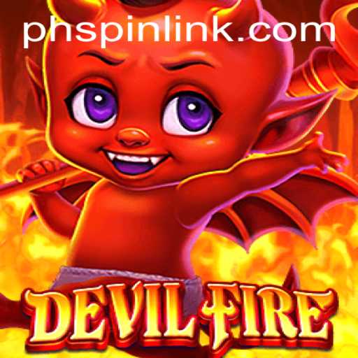 Exploring the World of DevilFire: Rules, Gameplay, and the phspin Phenomenon